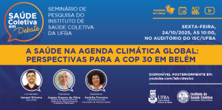 24/10 – Saúde Coletiva em Debate discute a presença da saúde na agenda climática global e as perspectivas para a COP 30