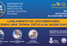 05/12 – Lançamento do documentário “Tecendo uma Teoria Crítica da Saúde Digital”