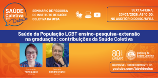 20/03 – Saúde Coletiva em Debate discute ensino, pesquisa e extensão voltados à saúde da população LGBT