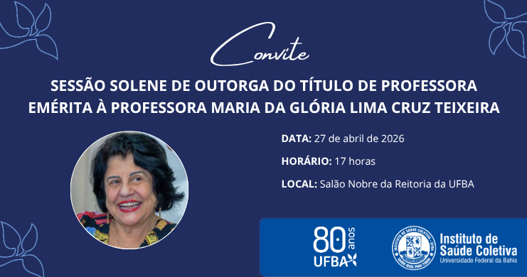 27/04 – Glória Teiteixa receberá título de Professora Emérita da UFBA