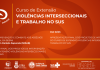 09 e 10/06 – Encerramento do Curso de Extensão do Projeto GERASUS