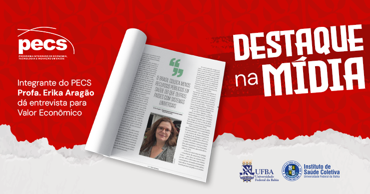 Professora do ISC/UFBA Erika Aragão analisa financiamento da saúde pública em entrevista ao Valor Econômico